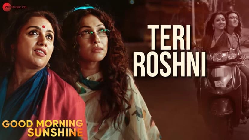 Teri Roshni | Good Morning Sunshine