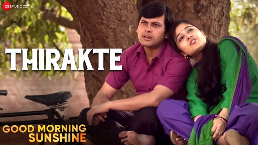 Thirakte | Good Morning Sunshine