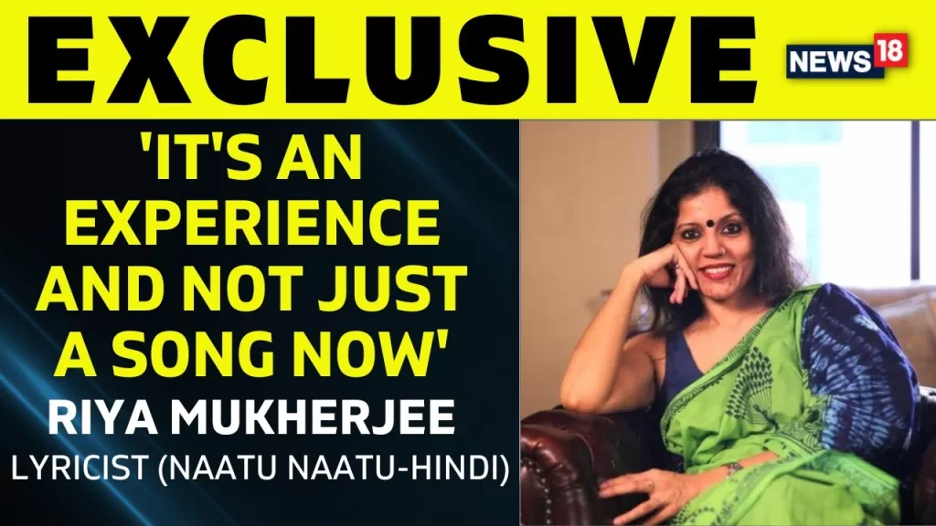 Riya Mukherjee shares her experience of crafting the Hindi version of the Oscar winning song Naatu Naatu